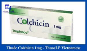 thuoc-colchicin-1mg-tri-gout-hieu-qua-cach-dung-lieu-dung