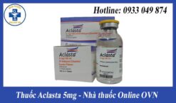 thuoc-aclasta-5mg-100ml-axit-zoledronic-tri-loang-xuong